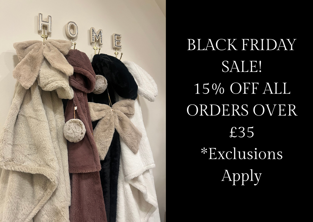 15% Off all orders over £35 for Black Friday!