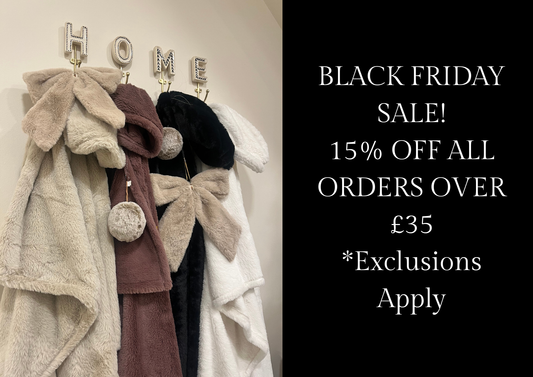 15% Off all orders over £35 for Black Friday!